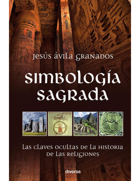 Simbología sagrada:Las claves ocultas de la historia de las religiones