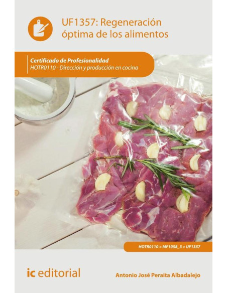 Regeneración óptima de los alimentos. HOTR0110 - Dirección y producción en cocina