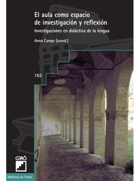 El aula como espacio de investigación y reflexión:Investigaciones en didáctica de la lengua