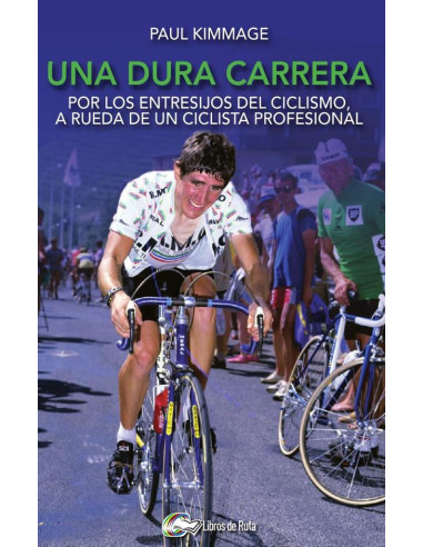 Una dura carrera:Por los entresijos del ciclismo, a rueda de un ciclista profesional