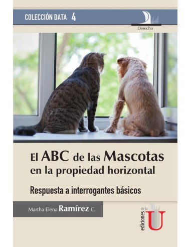 ABC de las mascotas en la propiedad horizontal:RESPUESTA A INTERROGANTES BÁSICOS