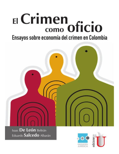 El crimen como oficio, ensayos sobre economía del crimen en Colombia:ENSAYO SOBRE ECONOMÍA DEL CRIMEN EN COLOMBIA