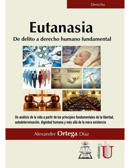 Eutanasia. De delito a derecho humano fundamental