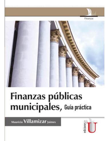 Finanzas públicas municipales, guía práctica