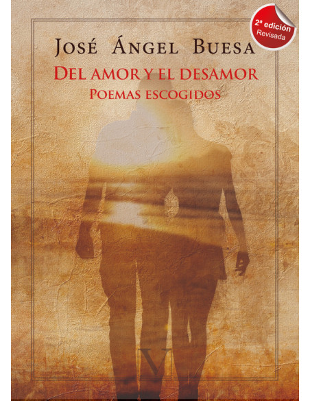 Del amor y el desamor:Poemas escogidos