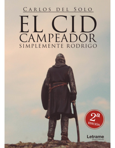 El Cid Campeador. Simplemente Rodrigo