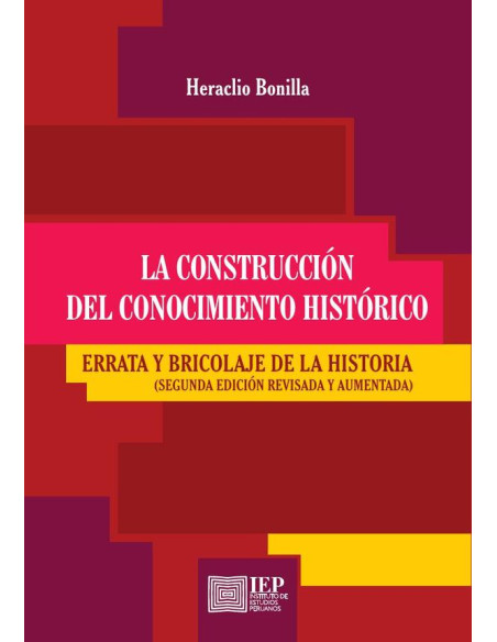 La construcción del conocimiento histórico: errata y bricolaje de la historia