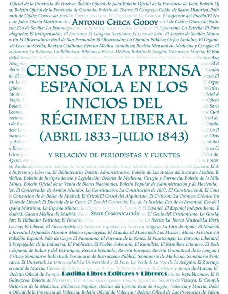 Censo de la prensa española en los inicios del régimen liberal :abril 1833-julio 1843 y relación de periodistas y fuentes