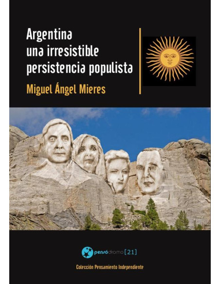 Argentina, una irresistible persistencia populista