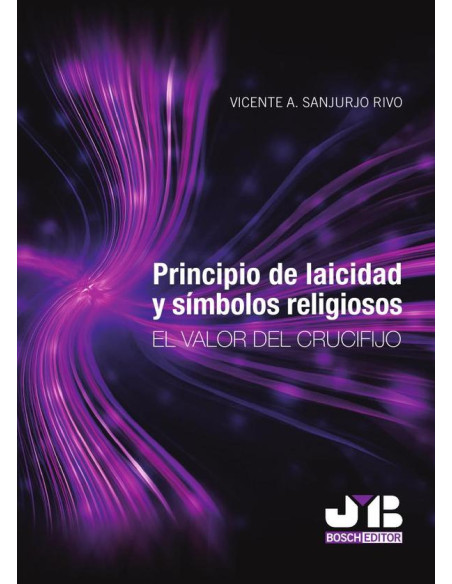 Principio de laicidad y símbolos religiosos.:El valor del crucifijo.