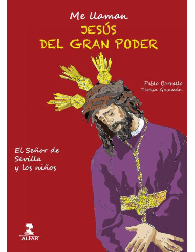 Me llaman Jesús del Gran Poder:El señor de Sevilla y los niños