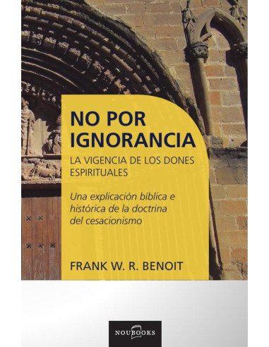 No por ignorancia:La vigencia de los dones espirituales.