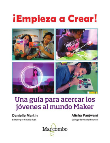 Empieza a Crear:Una guía para acercar los jóvenes al mundo Maker