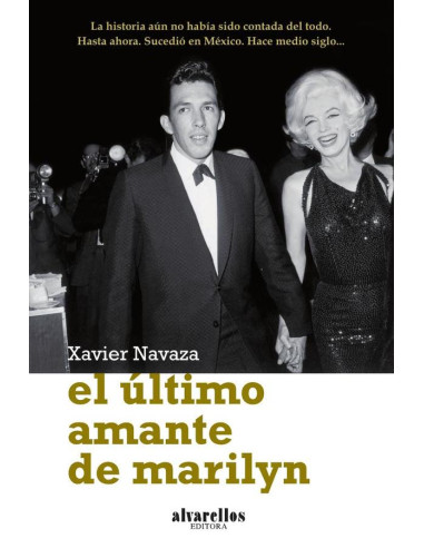 El último amante de Marilyn:Una crónica del exilio y de las sagas de la emigración gallega y española en su busca del sueño americano