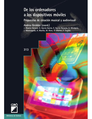 De los ordenadores a los dispositivos móviles. Propuestas de creación musical y audiovisual:Propuestas de creación musical y audiovisual