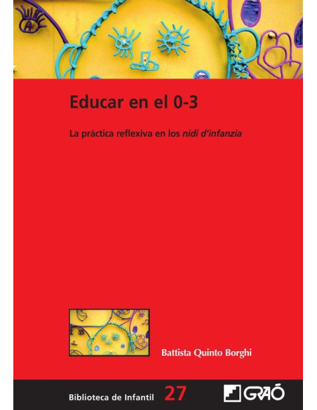 Educar en el 0-3:La práctica reflexiva en los nidi d''infanzia