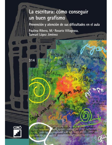 La escritura: cómo conseguir un buen grafismo:Prevención y atención de sus dificultades en el aula