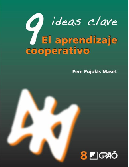 9 Ideas Clave. El aprendizaje cooperativo