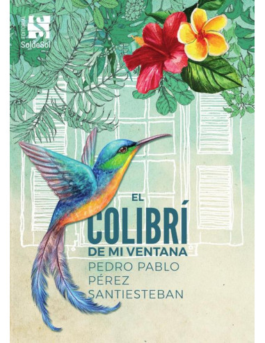 El colibrí de mi ventana