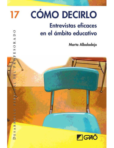 Cómo decirlo:Entrevistas eficaces en el ámbito educativo