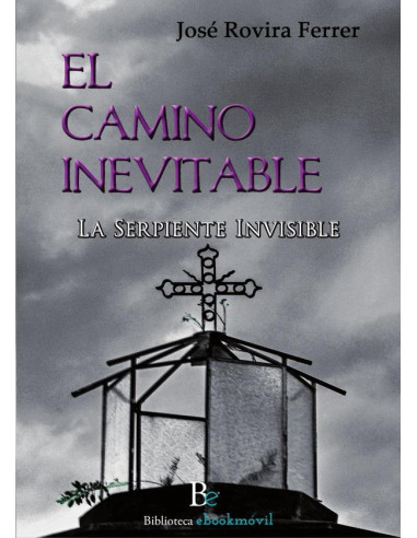 El camino inevitable :La Serpiente Invisible