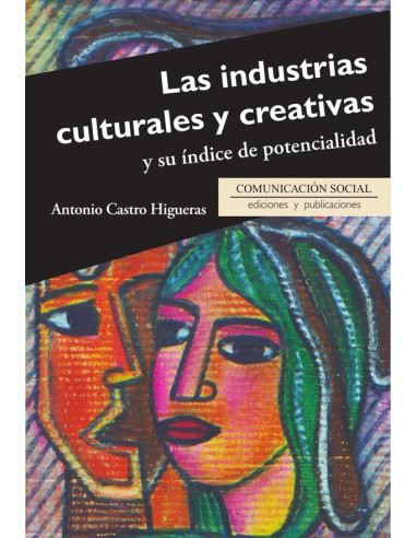 Las industrias culturales y creativas y su índice de potencialidad