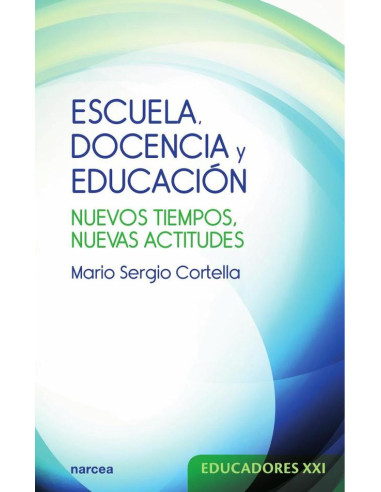 Escuela, docencia y educación:Nuevos tiempos, nuevas actitudes