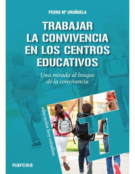 Trabajar la convivencia en los centros educativos:Una mirada al bosque de la convivencia