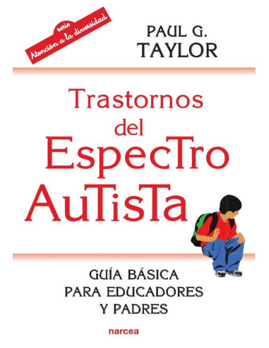 Trastornos del espectro autista:Guía básica para educadores y padres