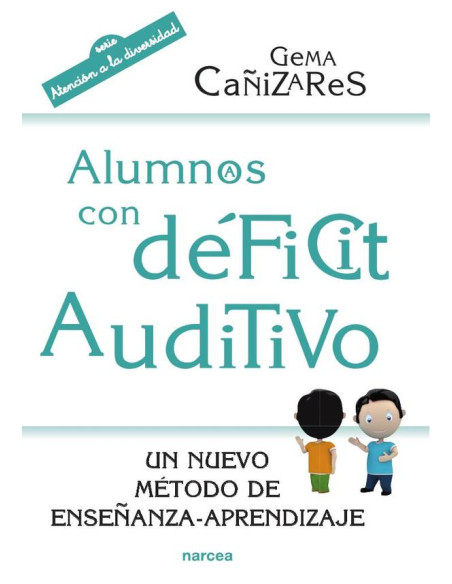 Alumnos con déficit auditivo:Un nuevo método de enseñanza-aprendizaje