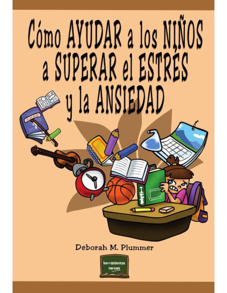 Cómo ayudar a los niños a superar el estrés y la ansiedad