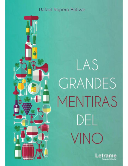 Las grandes mentiras del vino