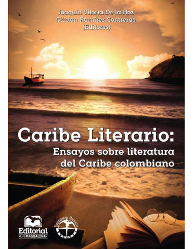 Caribe literario: Ensayos sobre literatura del Caribe colombiano