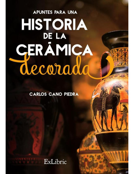 Apuntes para una Historia de la Cerámica Decorada