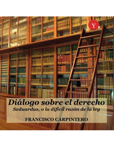 Diálogo sobre el derecho. Seduardus, o la difícil razón de la ley