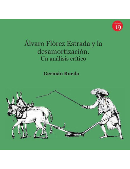 Álvaro Flórez Estrada y la desamortización. Un análisis crítico