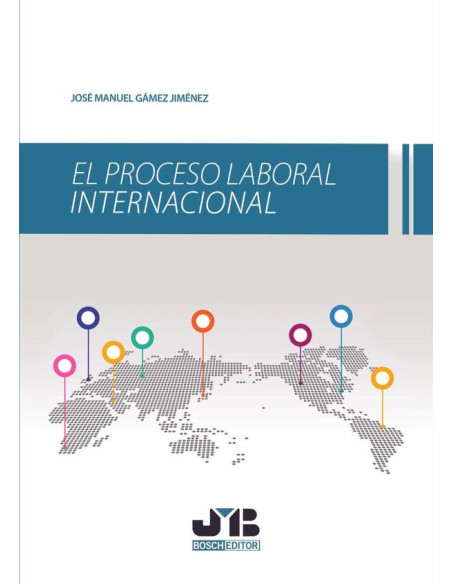 El proceso laboral internacional