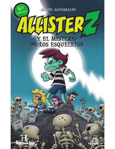 Allister Z y el misterio de los esqueletos:Y ELMISTERIO DE LOS ESQUELETOS