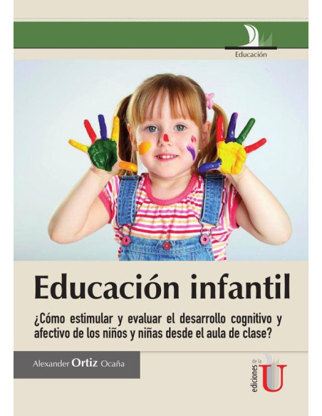 Educación infantil, ¿cómo estimular y evaluar el desarrollo cognitivo y afectivo en les niños y niñas desde el aula de clase?:¿Cómo estimular y evaluar el desarrollo congnitivo?