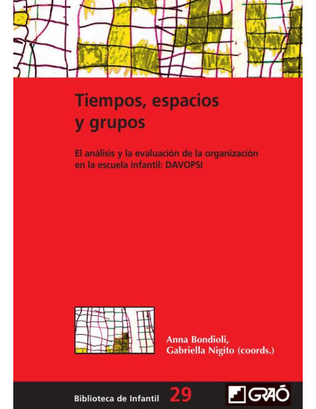 Tiempos, espacios y grupos:El análisis y la evaluación de la organización en la escuela infantil: DAVOPSI