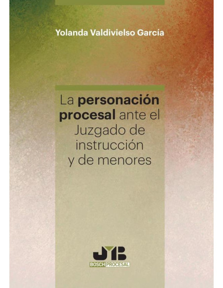 La personación procesal ante el juzgado de instrucción y de menores.