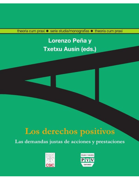 Los derechos positivos :Las demandas justas de acciones y prestaciones