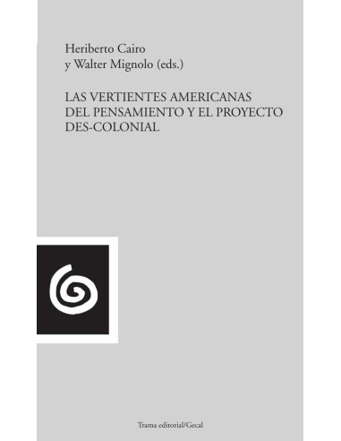 Las vertientes americanas del pensamiento y el proyecto des-colonial