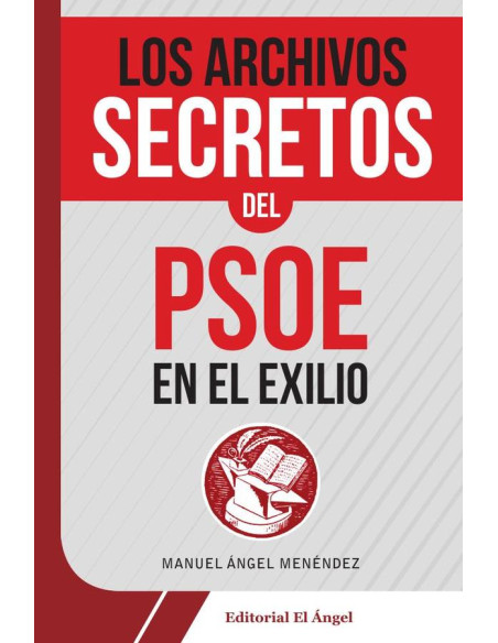 Los archivos secretos del PSOE en el exilio