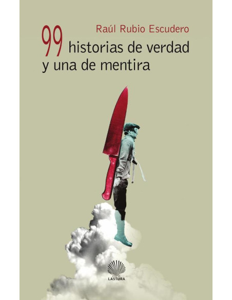 99 historias de verdad y una de mentira 