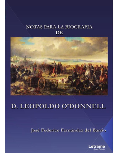 Notas para la biografía de D. Leopoldo O’Donnell