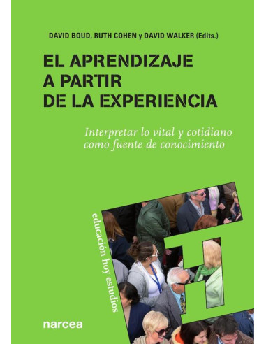 El aprendizaje a partir de la experiencia:Interpretar lo vital y cotidiano como fuente de conocimiento