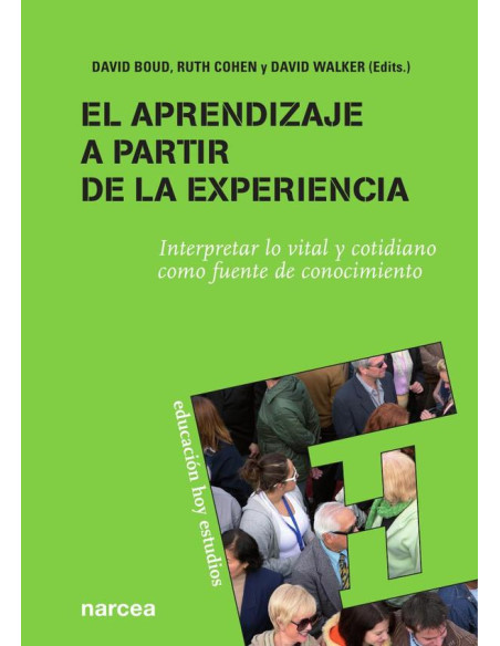 El aprendizaje a partir de la experiencia:Interpretar lo vital y cotidiano como fuente de conocimiento