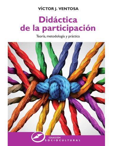 Didáctica de la participación:Teoría, metodología y práctica