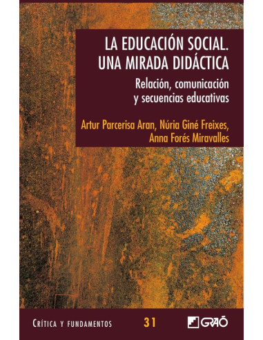 La educación social. Una mirada didàctica.:Relación, comunicación y secuencias educativas